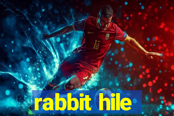 rabbit hile