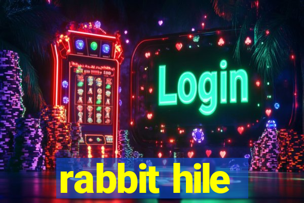 rabbit hile