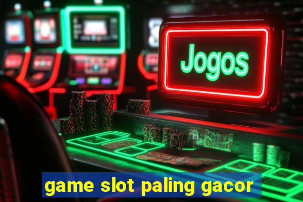 game slot paling gacor