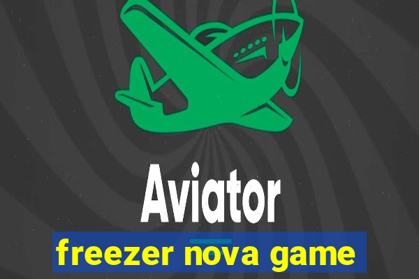 freezer nova game