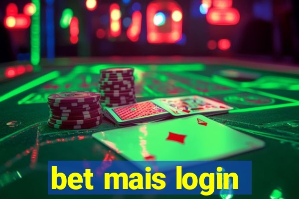 bet mais login