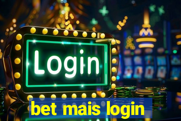 bet mais login