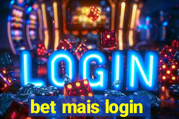 bet mais login