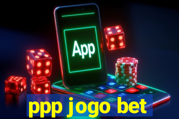 ppp jogo bet