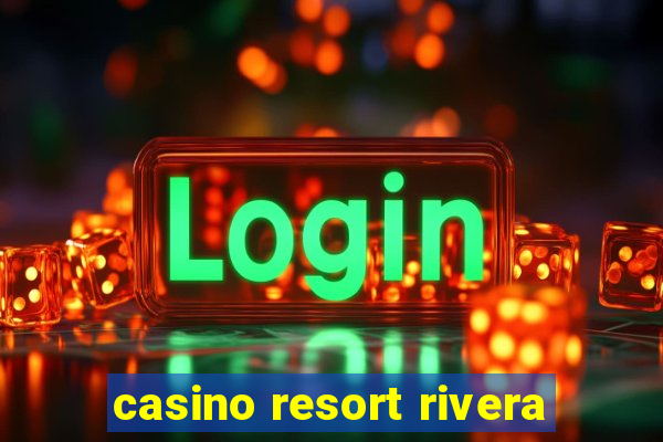 casino resort rivera