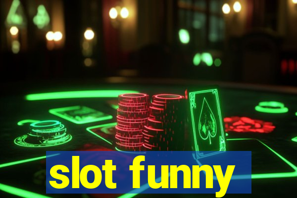 slot funny