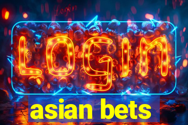 asian bets