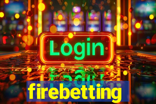 firebetting