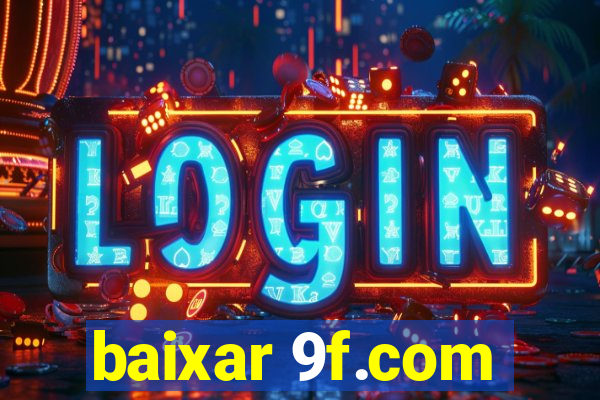 baixar 9f.com