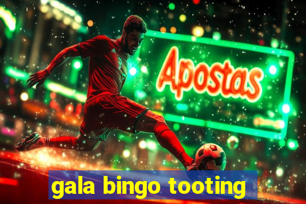 gala bingo tooting