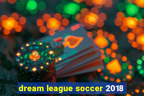 dream league soccer 2018