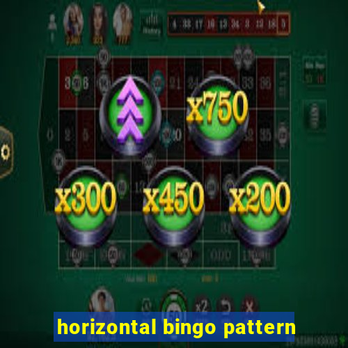 horizontal bingo pattern