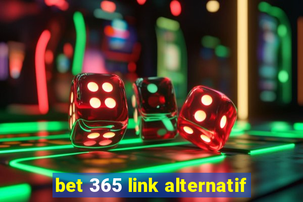 bet 365 link alternatif