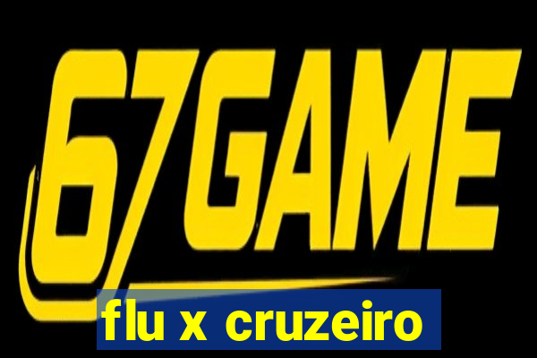 flu x cruzeiro