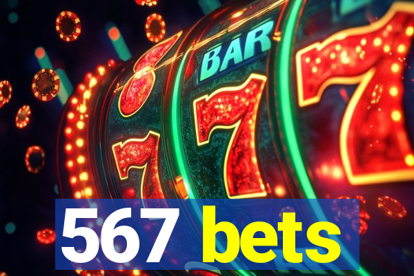 567 bets