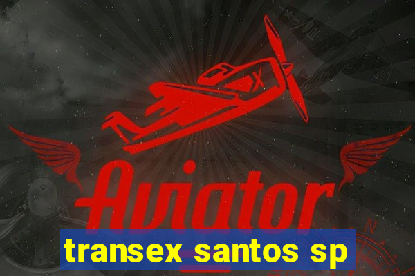 transex santos sp