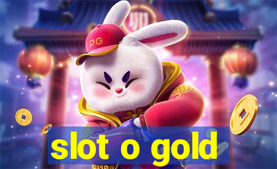 slot o gold