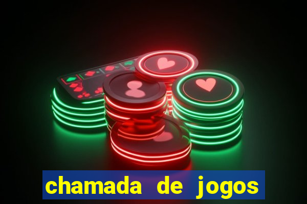 chamada de jogos de futebol