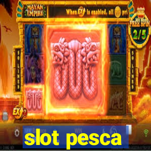 slot pesca