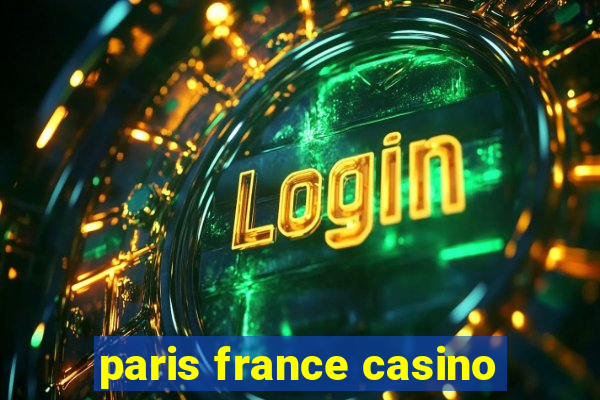 paris france casino