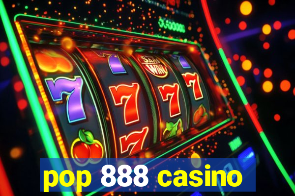 pop 888 casino