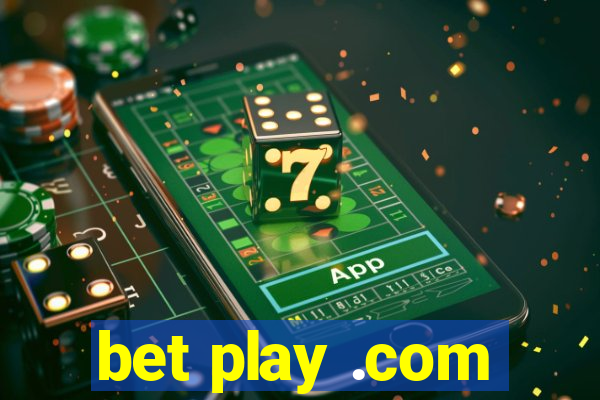 bet play .com