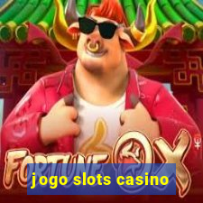 jogo slots casino