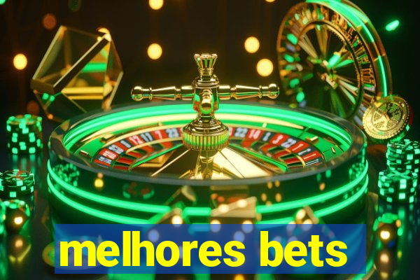 melhores bets