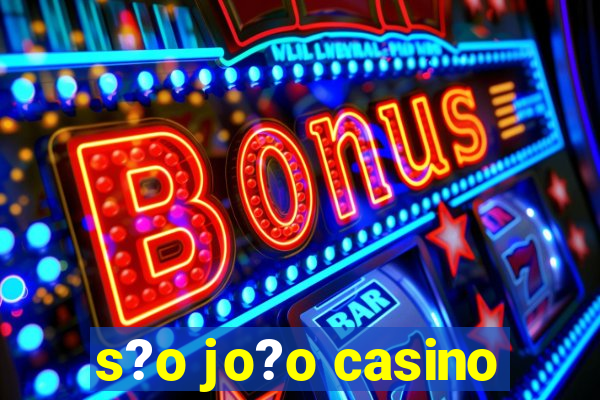 s?o jo?o casino