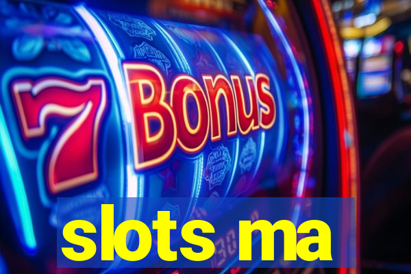 slots ma