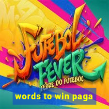 words to win paga