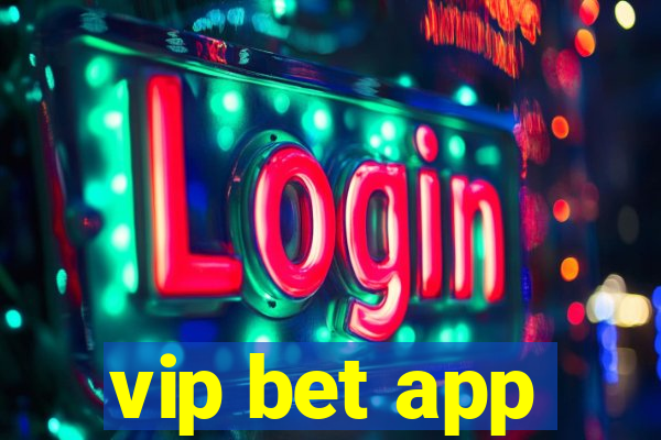 vip bet app