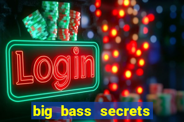 big bass secrets of the golden lake