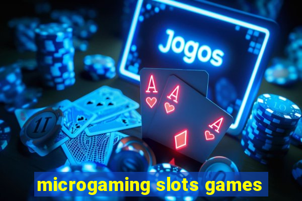 microgaming slots games