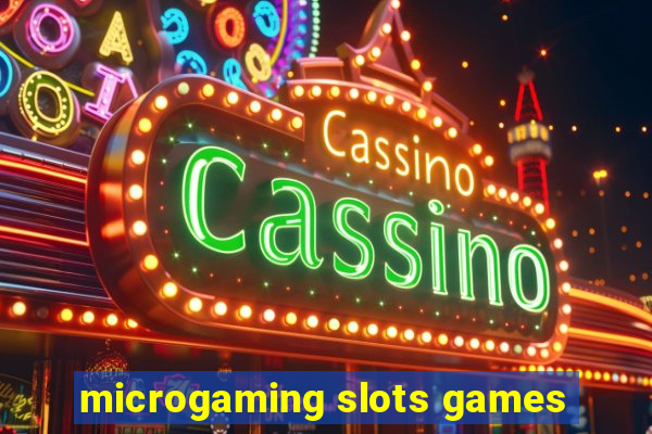 microgaming slots games