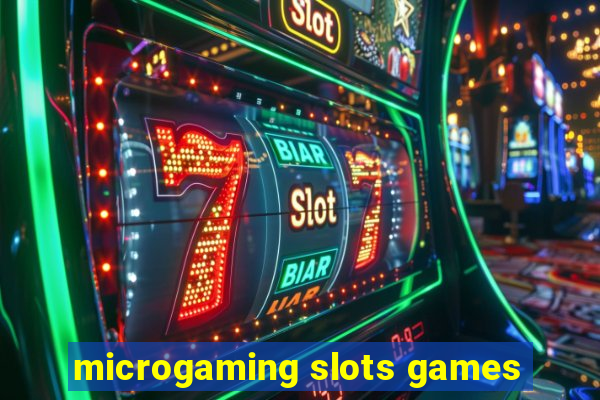 microgaming slots games