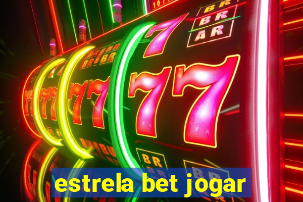 estrela bet jogar