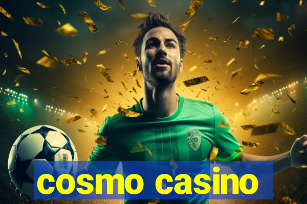 cosmo casino