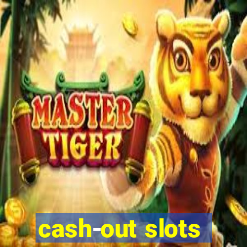 cash-out slots