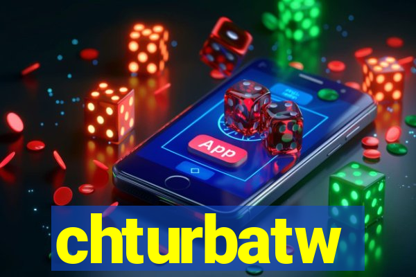 chturbatw