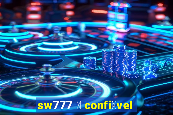 sw777 茅 confi谩vel