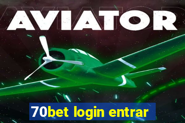 70bet login entrar