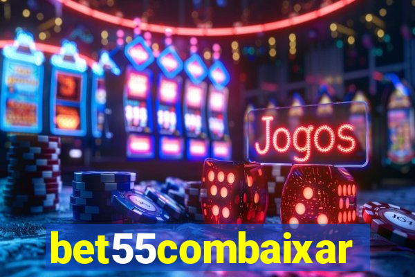 bet55combaixar