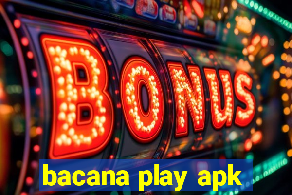 bacana play apk