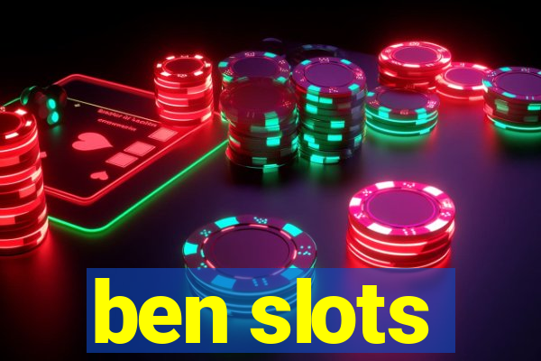 ben slots