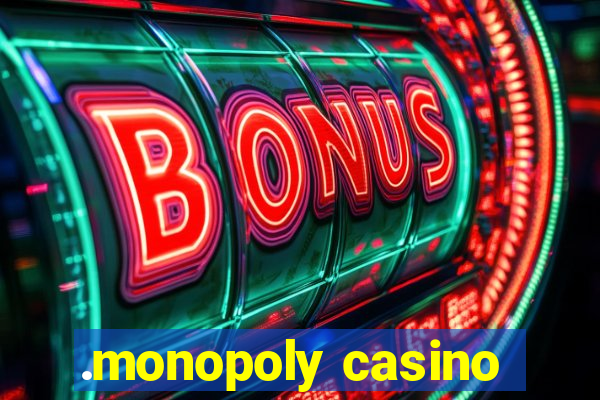 .monopoly casino