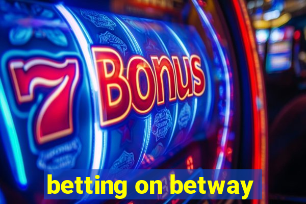 betting on betway