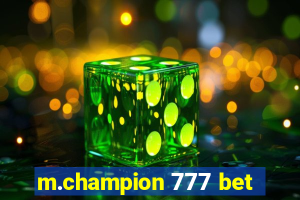 m.champion 777 bet