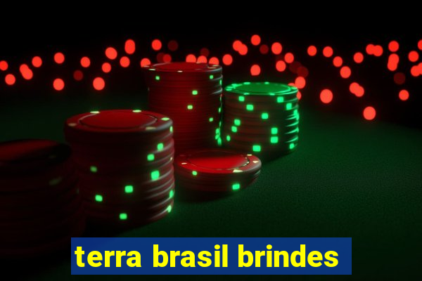 terra brasil brindes