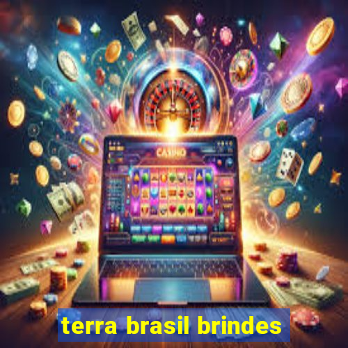 terra brasil brindes